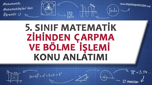5. Sınıf Zihinden Çarpma ve Bölme İşlemi Konu Anlatımı