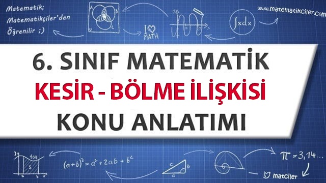 6. Sınıf Kesir ile Bölme Arasındaki İlişki