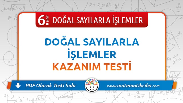 6. Sınıf Doğal Sayılarla İşlemler Testi PDF İndir