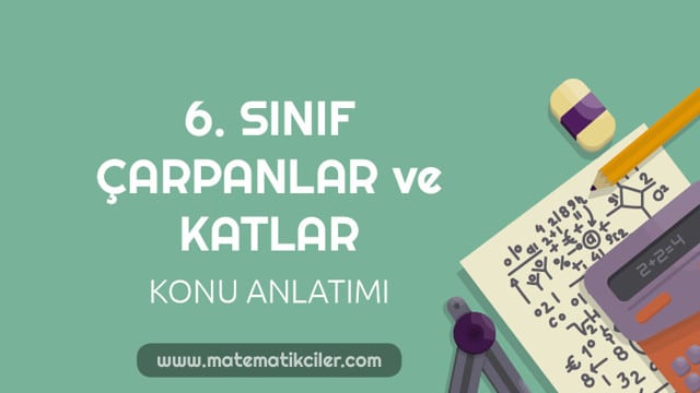 6. Sınıf Çarpanlar ve Katlar Konu Anlatımı
