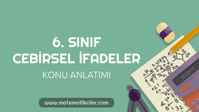 6. Sınıf Cebirsel İfadeler Konu Anlatımı