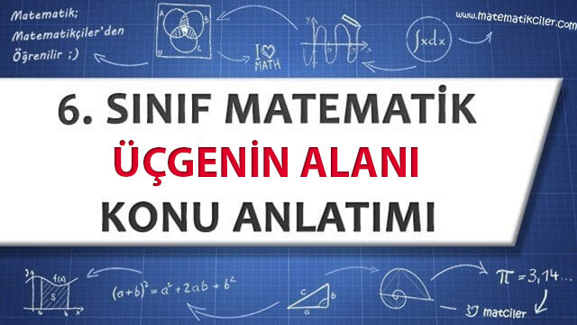 6. Sınıf Üçgenin Alanı Konu Anlatımı