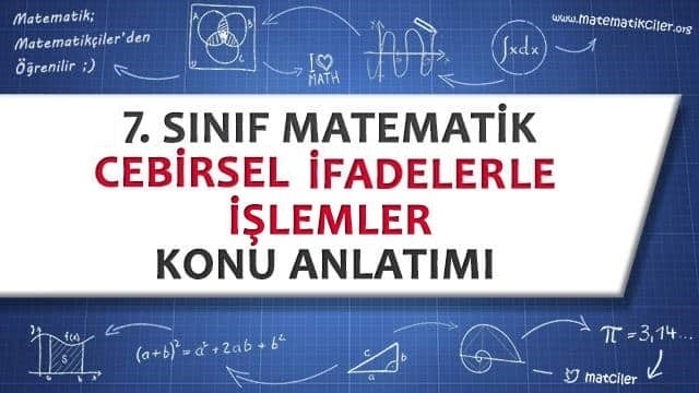 7. Sınıf Cebirsel İfadelerle İşlemler Konu Anlatımı