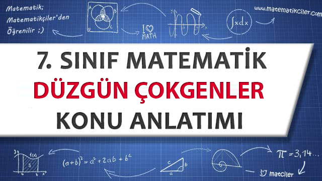 7. Sınıf Düzgün Çokgenler Konu Anlatımı