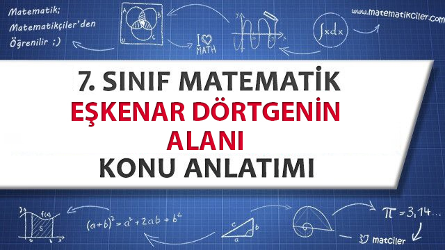7. Sınıf Eşkenar Dörtgenin Alanı Konu Anlatımı