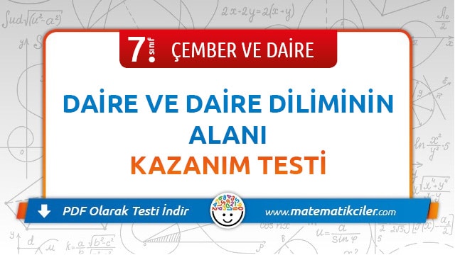 7. Sınıf Daire ve Daire Diliminin Alanı Testi PDF İndir
