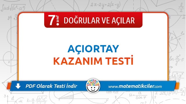7. Sınıf Açıortay Testi PDF İndir
