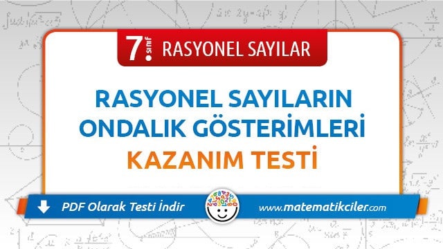 7. Sınıf Rasyonel Sayıların Ondalık Gösterimleri Testi PDF İndir