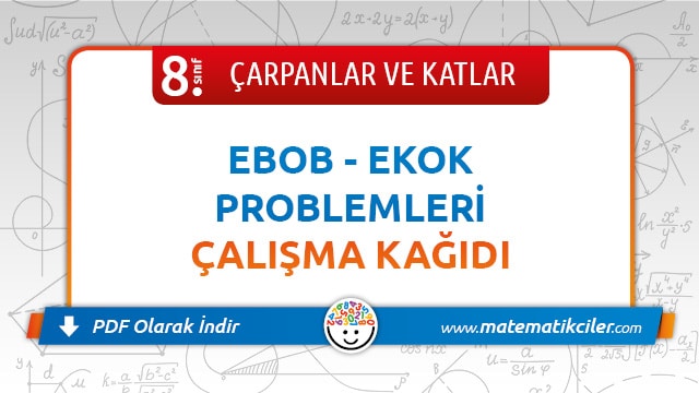 8. Sınıf EBOB - EKOK Problemleri Çalışma Kağıdı PDF İndir