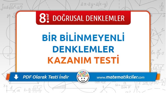8. Sınıf Bir Bilinmeyenli Denklemler Testi PDF İndir