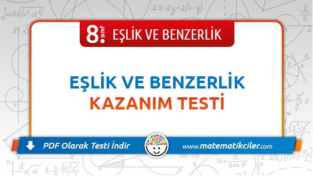 8. Sınıf Eşlik ve Benzerlik Testi PDF İndir