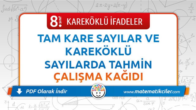 8. Sınıf Kareköklü İfadeler Çalışma Kağıdı PDF İndir