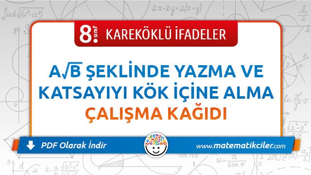 8. Sınıf Kareköklü İfadeler Çalışma Kağıdı PDF İndir