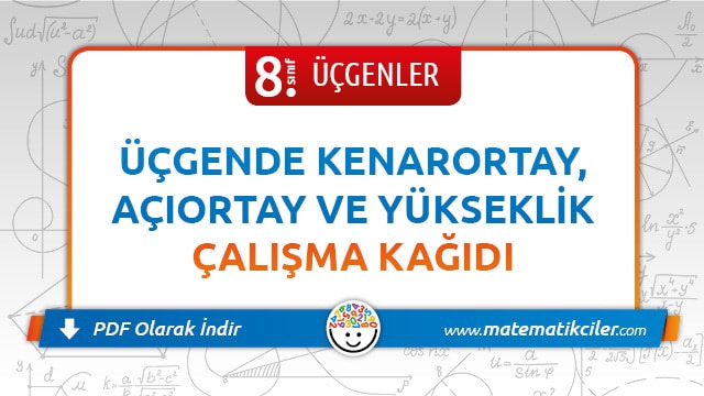 8. Sınıf Üçgende Yardımcı Elemanlar Çalışma Kağıdı PDF İndir