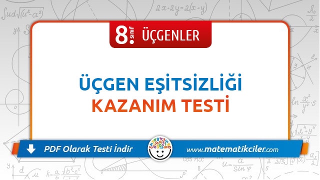8. Sınıf Üçgen Eşitsizliği Testi PDF İndir