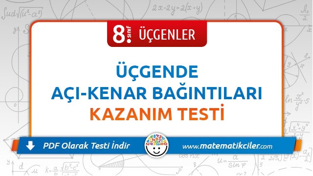 8. Sınıf Üçgende Açı Kenar Bağıntıları Testi PDF İndir