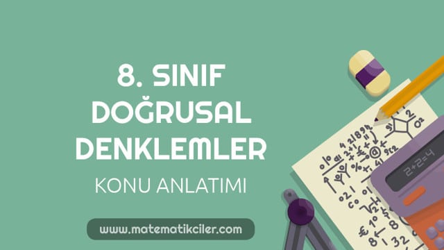 8. Sınıf Doğrusal Denklemler Konu Anlatımı