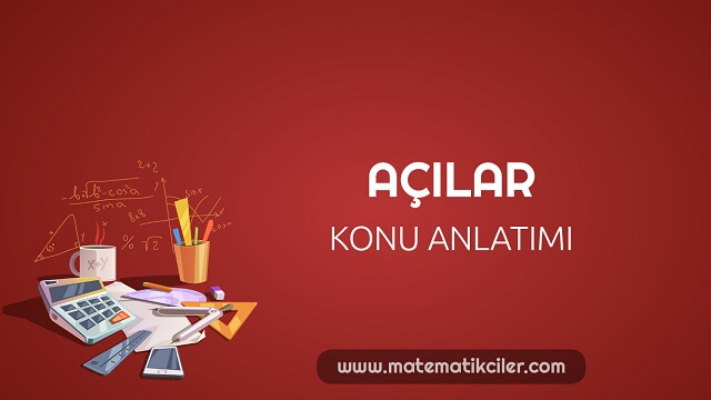 Açılar Konu Anlatımı